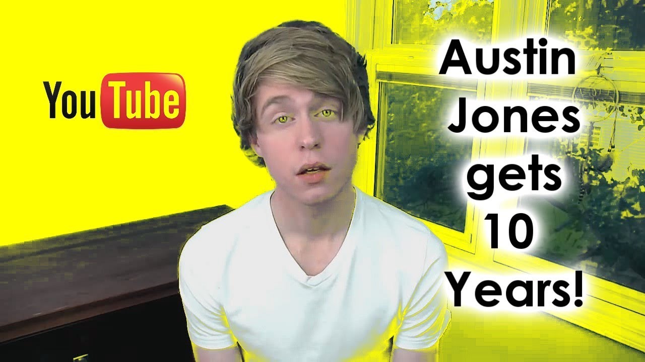 Austin Jones Famous YouTuber Gets 10 Years in Prison