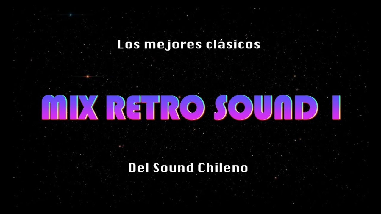 Mix Retro Sound 1 (Karaoke) Ariel Aqueveque - Karaokes Chile TV