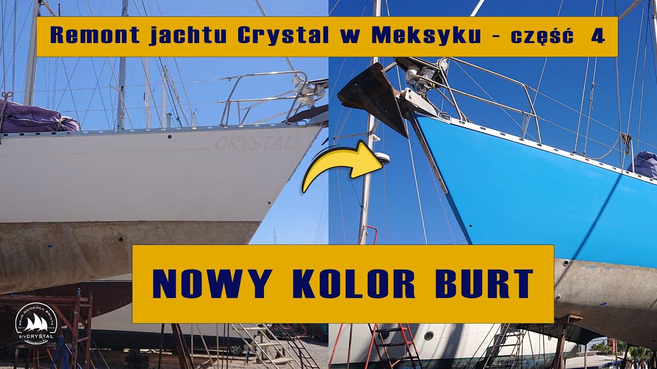 Nasza Crystal jest niebieska! | Malowanie burt jachtu | Remont w Meksyku 2023 - część 4