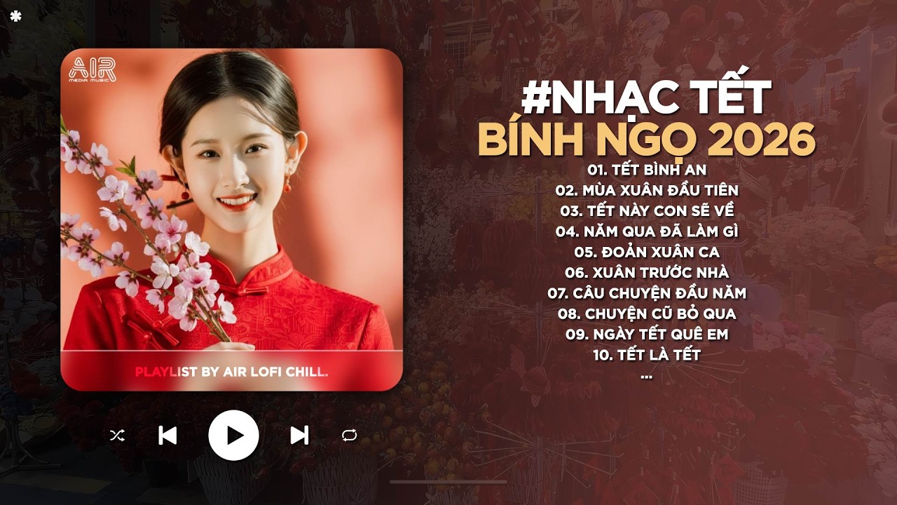 Nhạc Tết Bính Ngọ 2026 - LK Nhạc Chill Đón Tết Hay Nhất 2026 - Nhạc Xuân Chill Nghe Là Thấy Tết Về