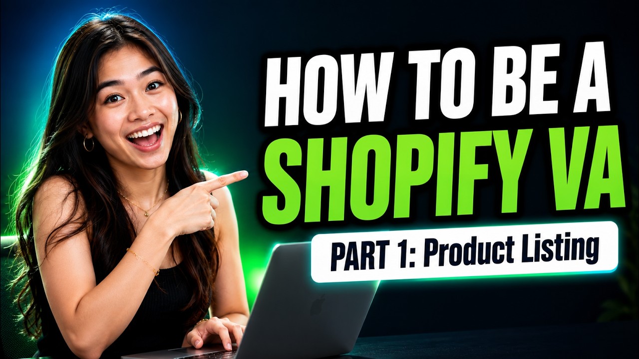 HOW TO BE A SHOPIFY VA (PART 1: Product Listing)