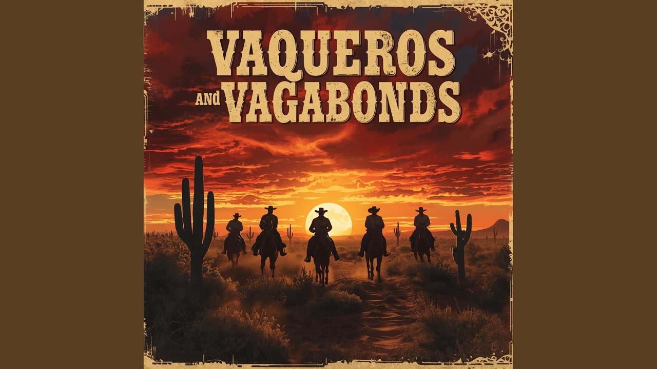 Vaqueros and Vagabonds