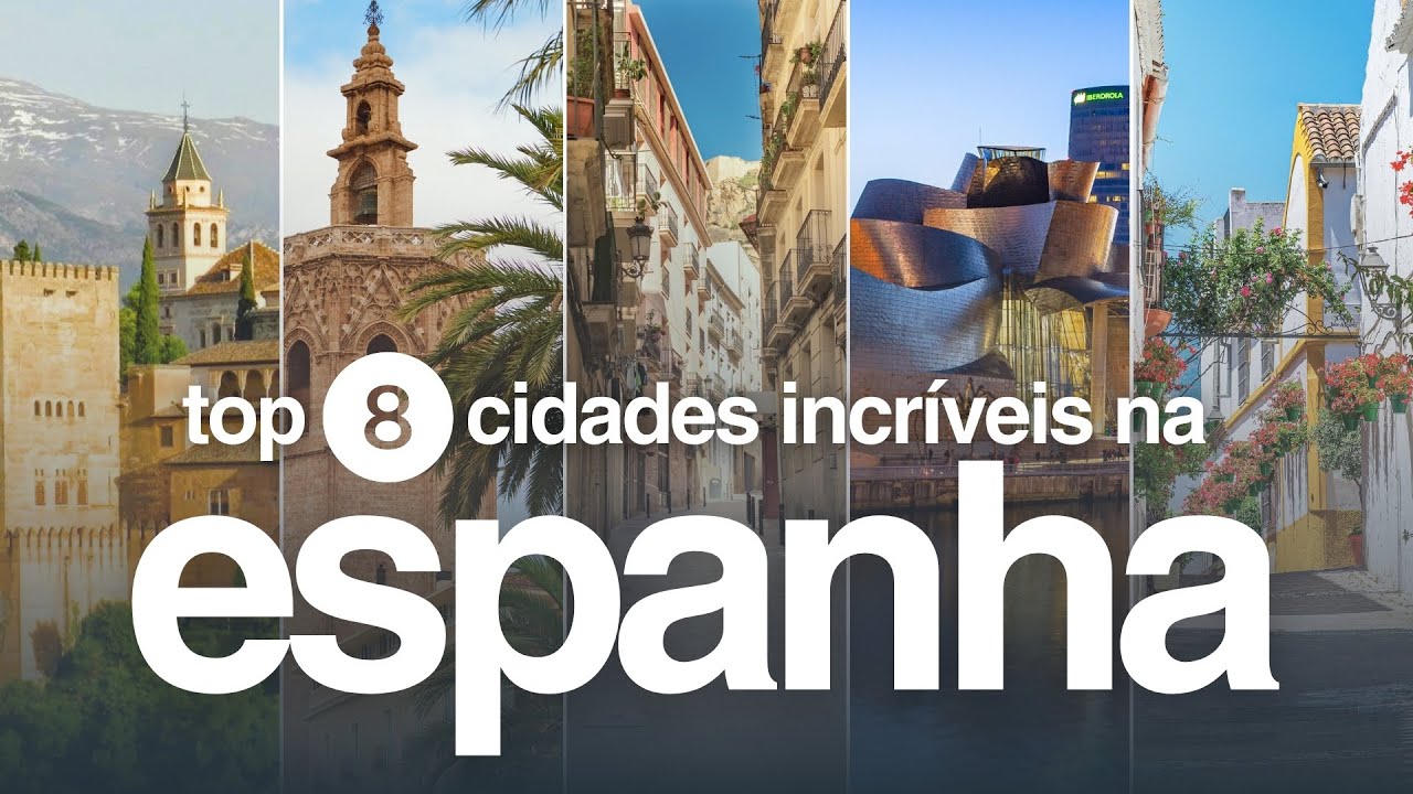 🇪🇸 QUAIS CIDADES VISITAR NA ESPANHA? 8 sugest&otilde;es al&eacute;m de Madrid e Barcelona