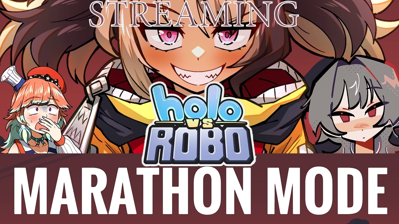 [Holo vs Robo: Marathon] The Long March!!!
