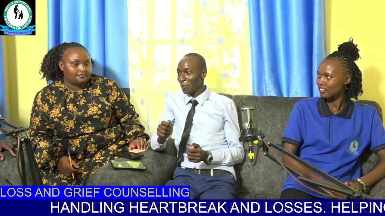 Tharaka university Peer counselling Loss and Grief counselling