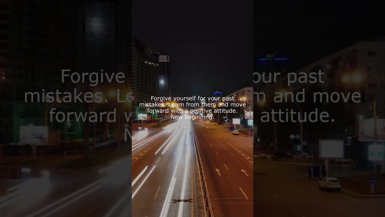 Forgive and Move Forward - Positive Attitude