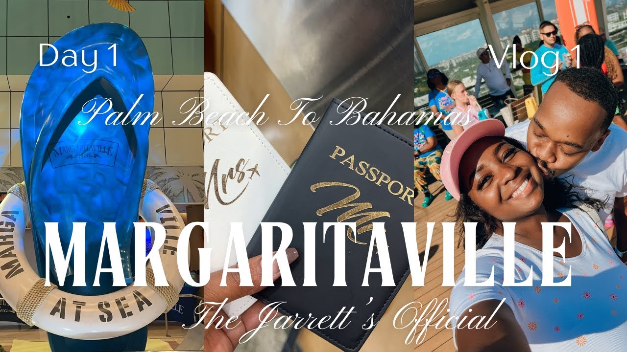 Vlog | MARGARITAVILLE CRUISE TO BAHAMAS 🌊 DAY 1 | SAIL AWAY 🌴 | The Jarrett's Official