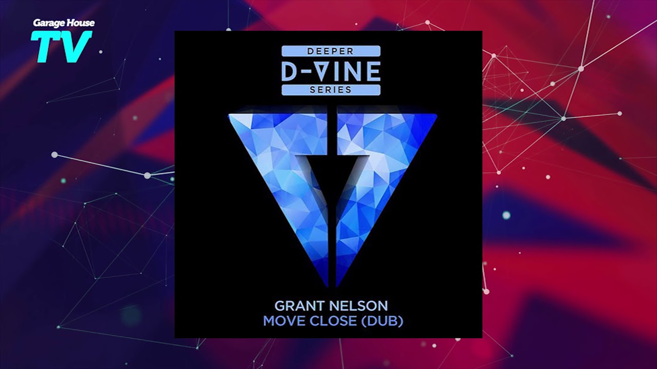 Grant Nelson - Move Close (Brixton Rub)