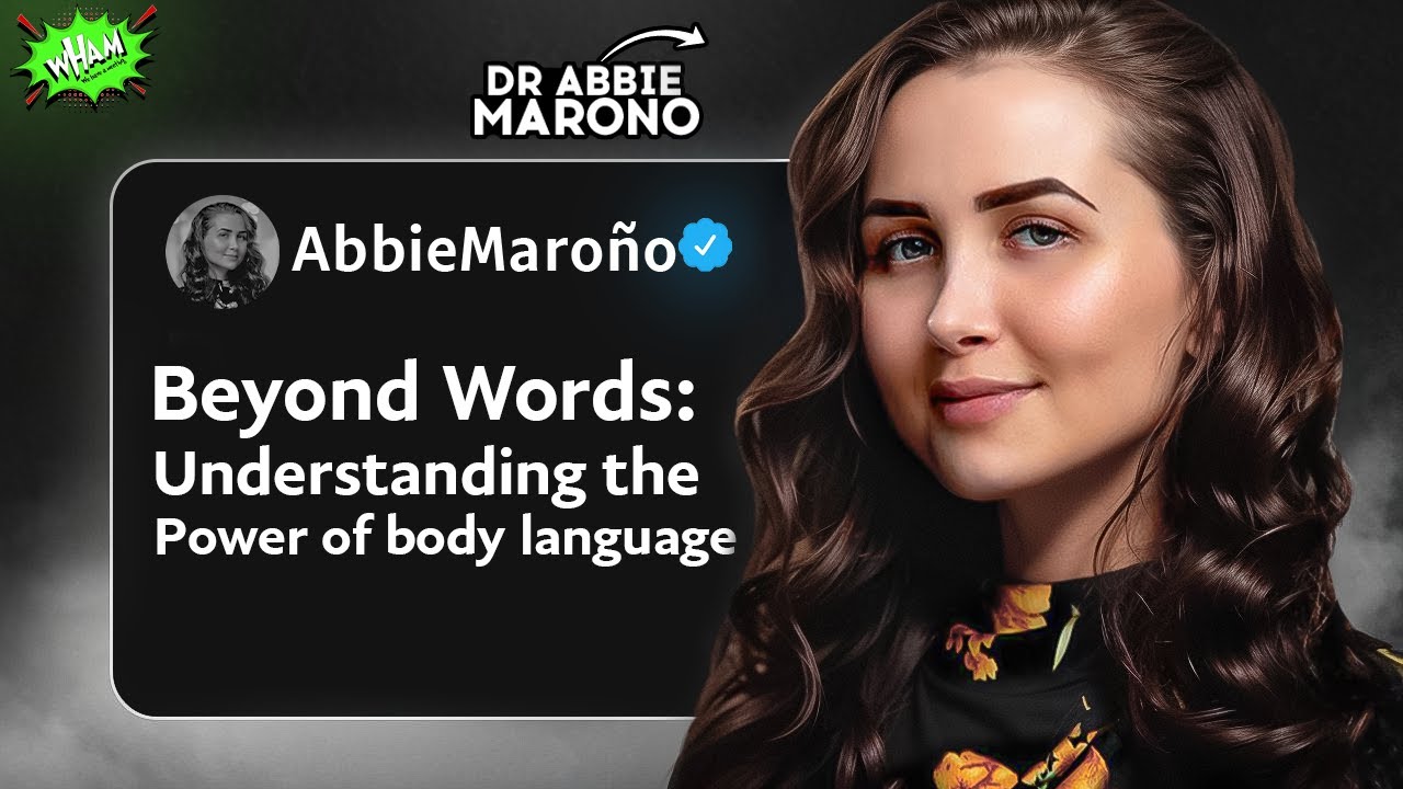 Understanding the power of Body Language | Dr Abbie Maroño | Ep 122