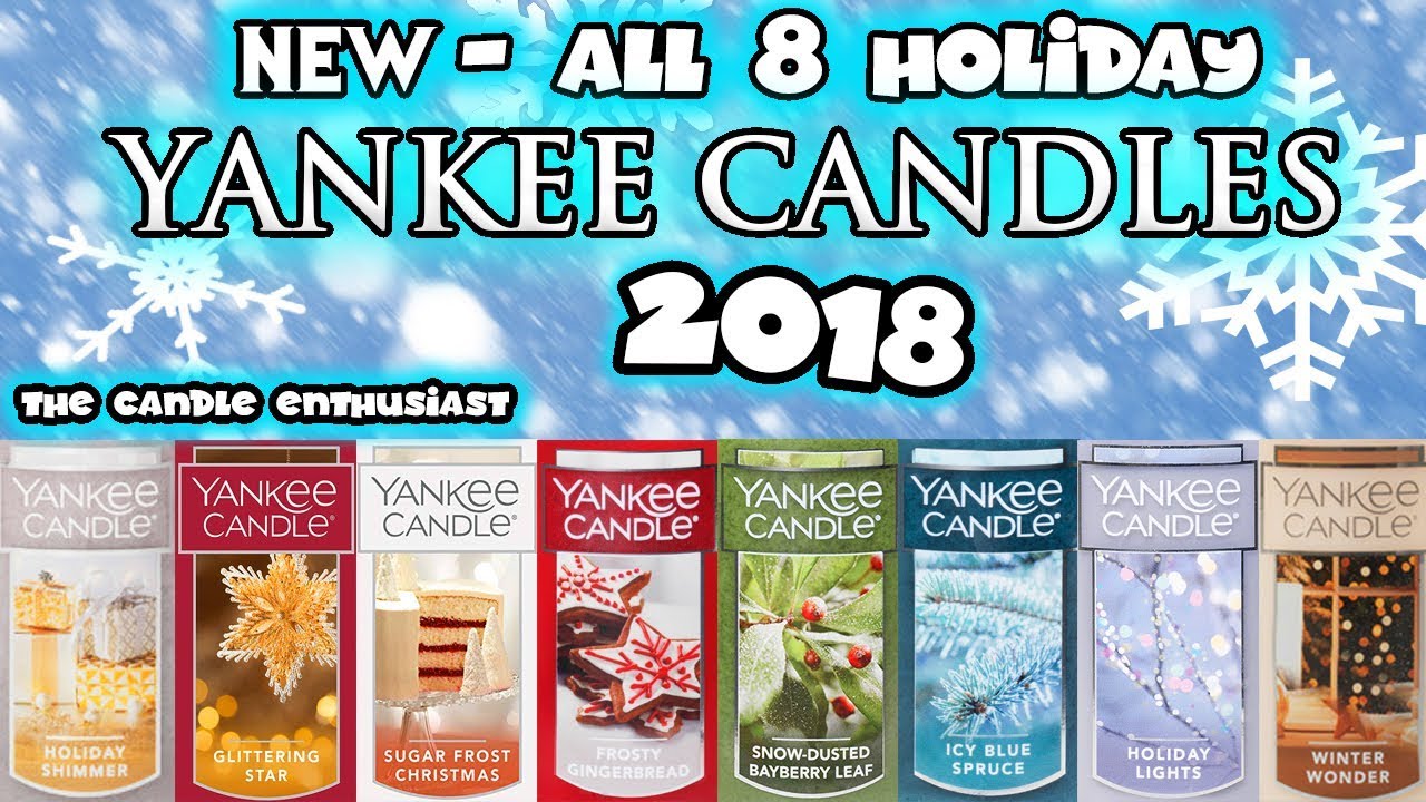 NEW - ALL 8 Yankee Candle - Christmas/Holiday 2018 Fragrances - Evaluations, Reviews, Haul
