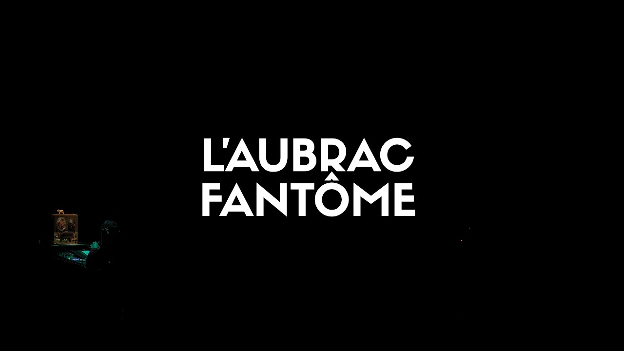 Teaser L'Aubrac Fantôme - Cie L'Excentrale