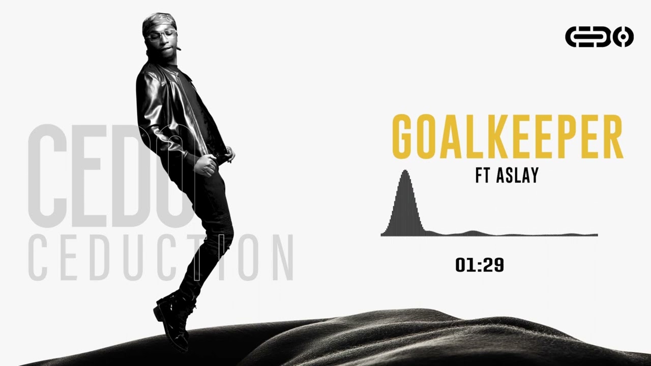 Cedo - Goalkeeper Ft. Aslay🇹🇿 (Official Audio)