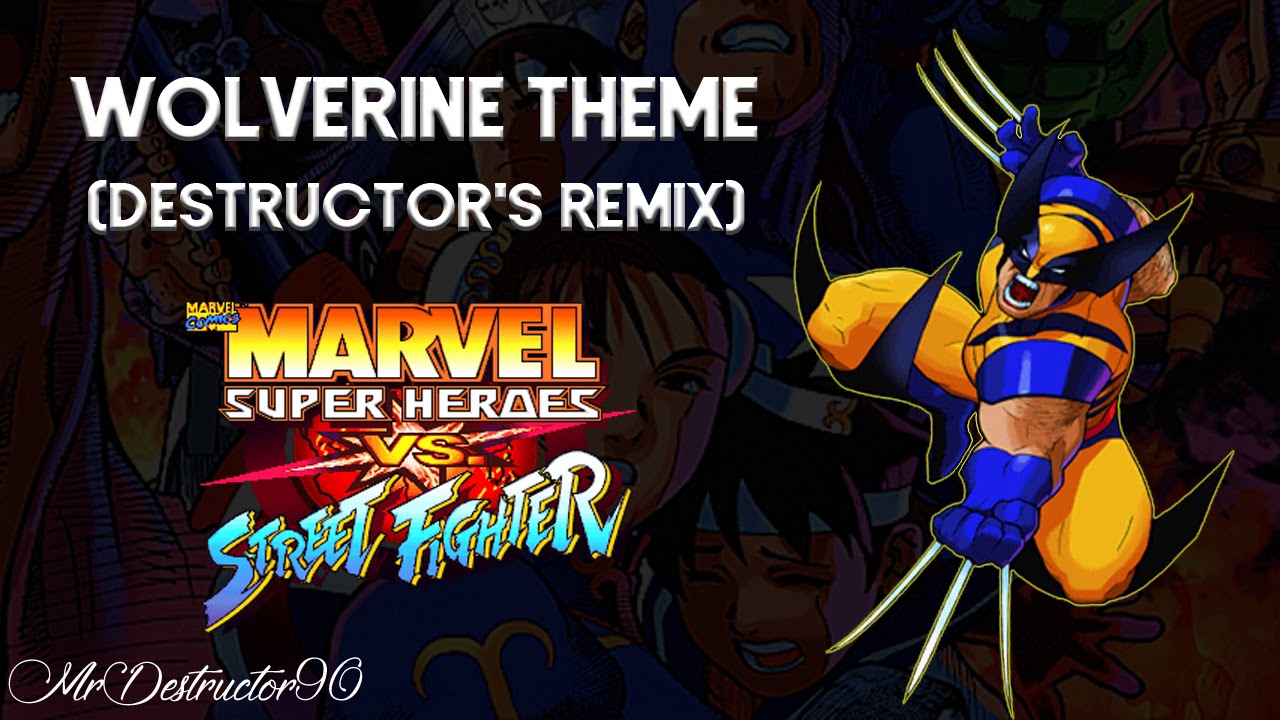 Marvel Super Heroes vs. Street Fighter - Wolverine Theme (2018 Remix)