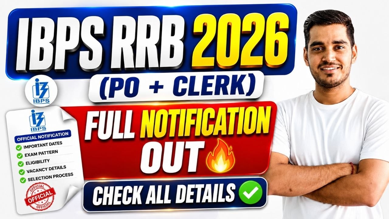🔥 IBPS RRB 2026 Full Notification Out, Check all Details!