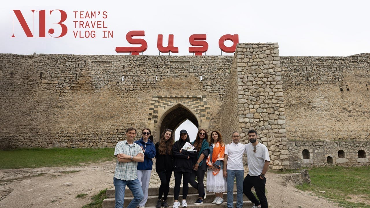 N13 team’s travel vlog in Shusha