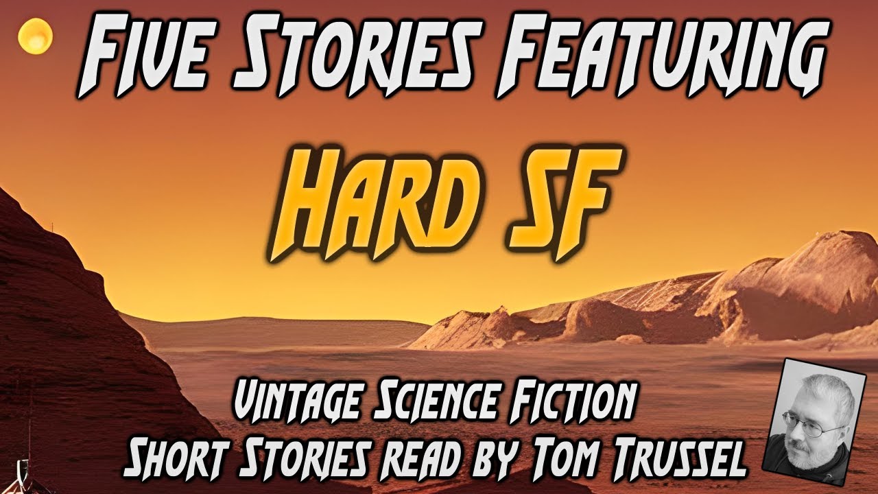 5 stories: Hard Science Fiction -Selected Vintage SF Audiobook sleepstory readalong human voice