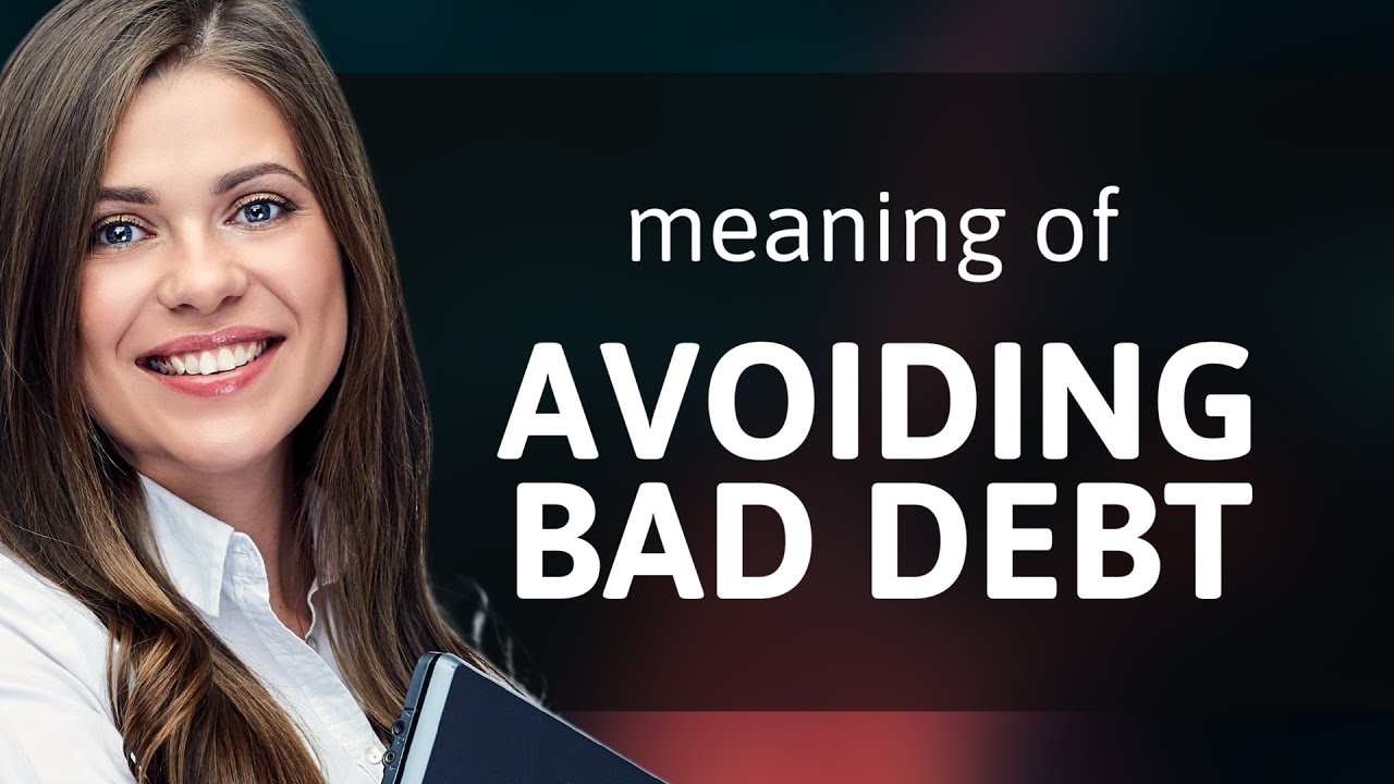 Avoiding Bad Debt: A Key to Financial Freedom