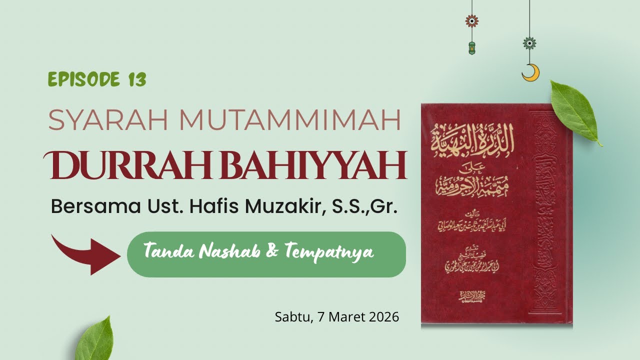 [13] Durrah Bahiyyah syarh Mutammimah - Tanda I'rab Nashab & Tempatnya | Ust Hafis Muzakir, S.S.,Gr.