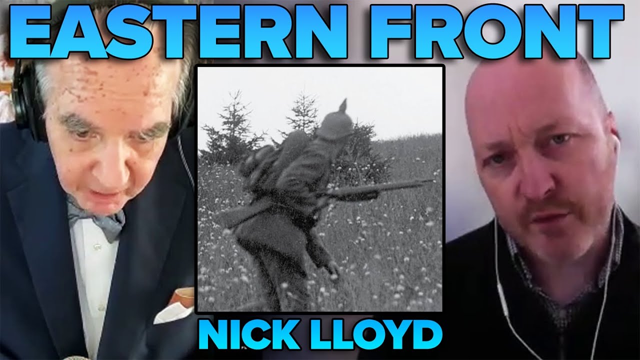 WW1's Eastern Front with Historian Nick Lloyd | John Batchelor