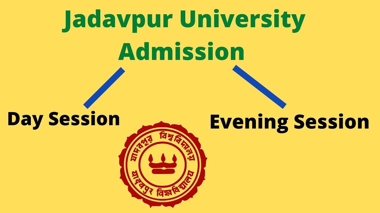 Jadavpur University Admission Day & Evening Session