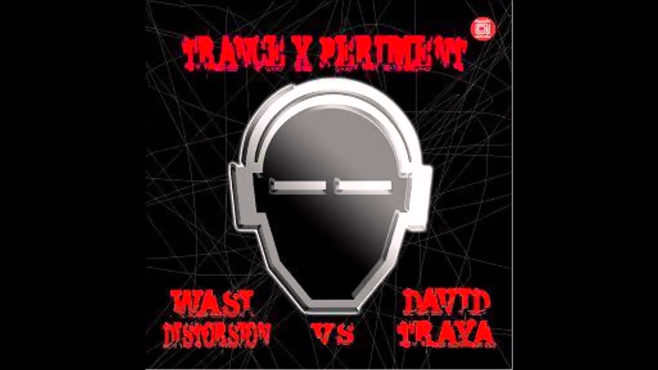 Wasi Distorsion vs. David Traya - Trance X Periment I (Rmx)