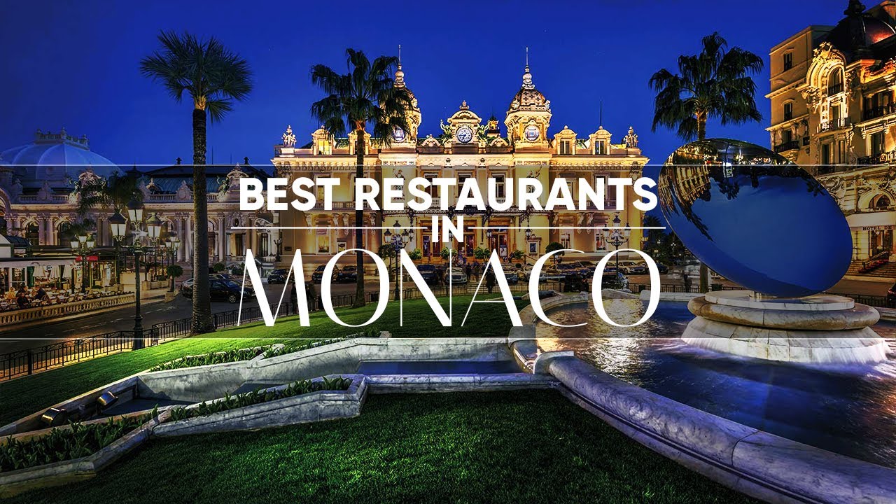 8 Of The Best Restaurants In Monaco