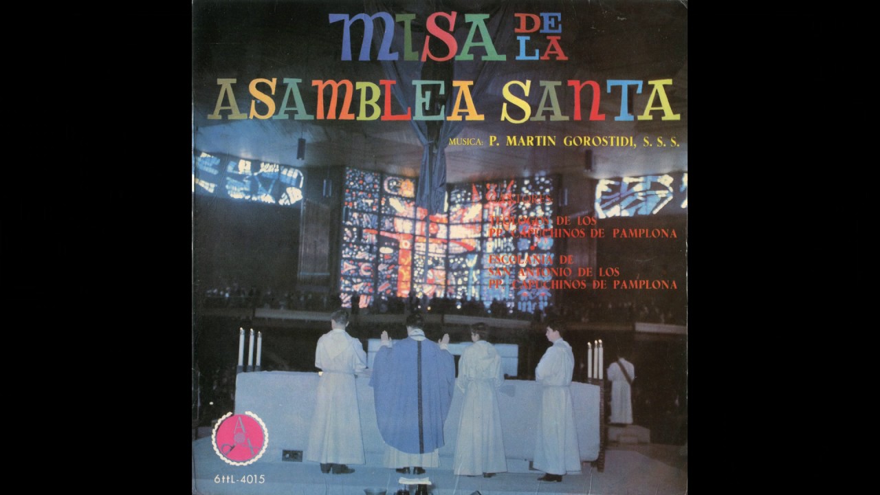 Gloria – Misa de la Asamblea Santa (Música: Padre Martín Gorostidi, s.s.s.) (1965)