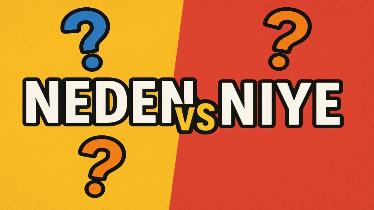 Neden vs Niye – What's the Difference? | Learn Turkish Easily