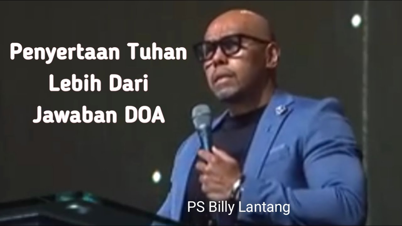 Penyertaan Tuhan Lebih dari Jawaban Doa| PS Billy Lantang  #khotbahkristen  #billylantang #motivasi