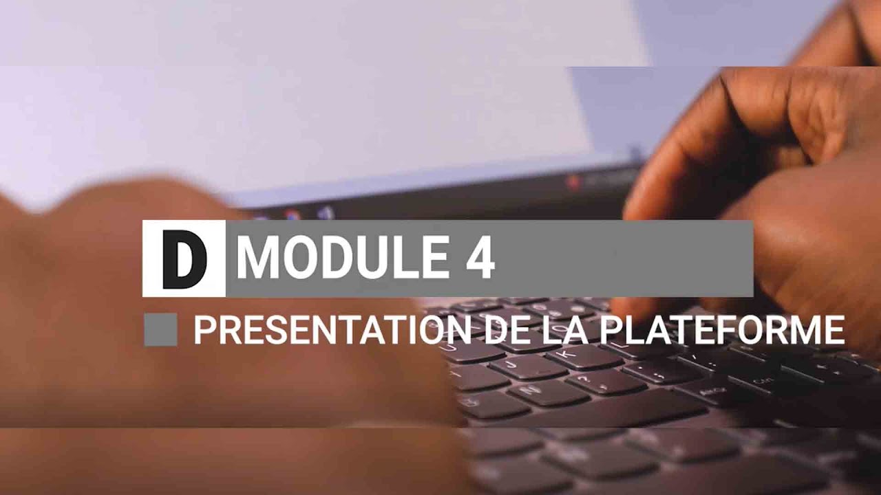 MODULE 4 : PRESENTATION DE LA PLATEFORME DIMANA