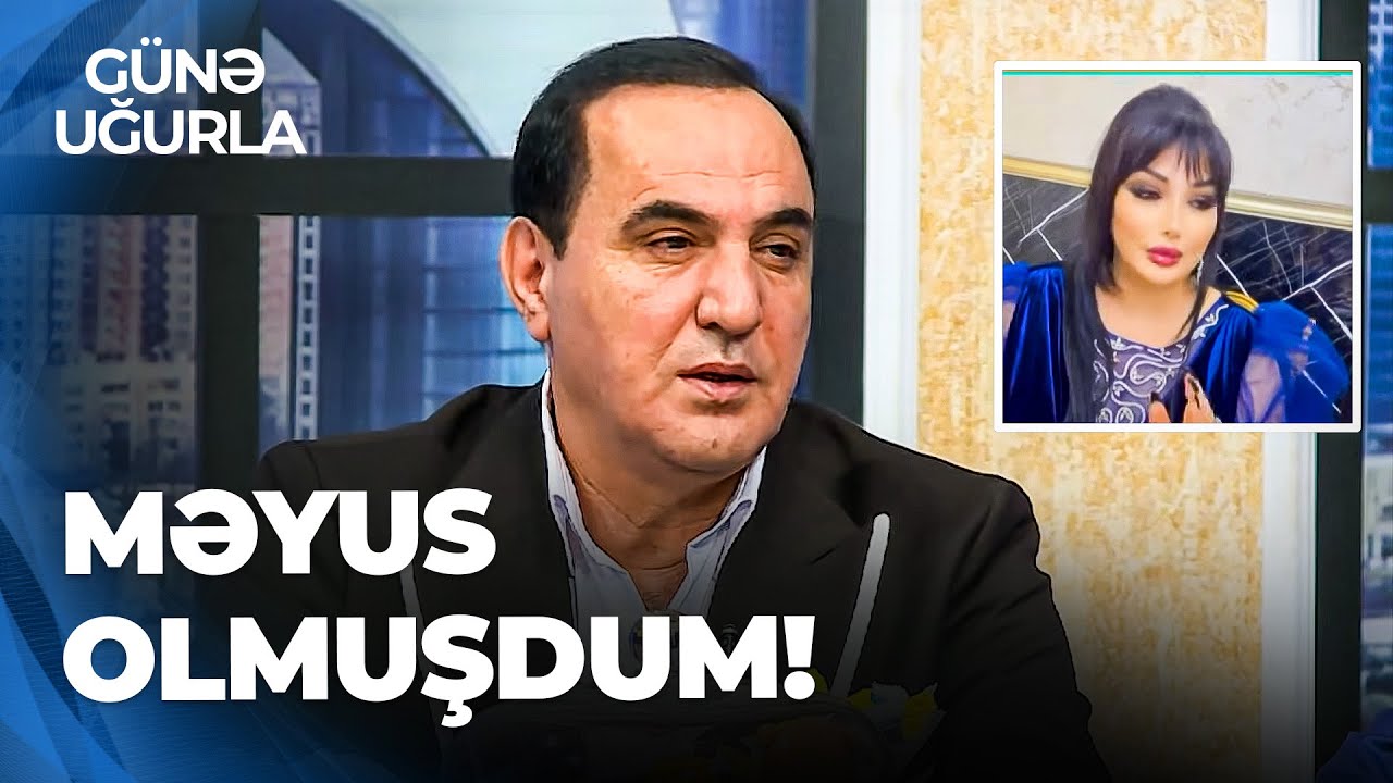 Günə Uğurla - Manaf Ağayev Sevil İsgəndərlidən danışdı - Sonuncu danışığı xoşuma gəlməmişdi