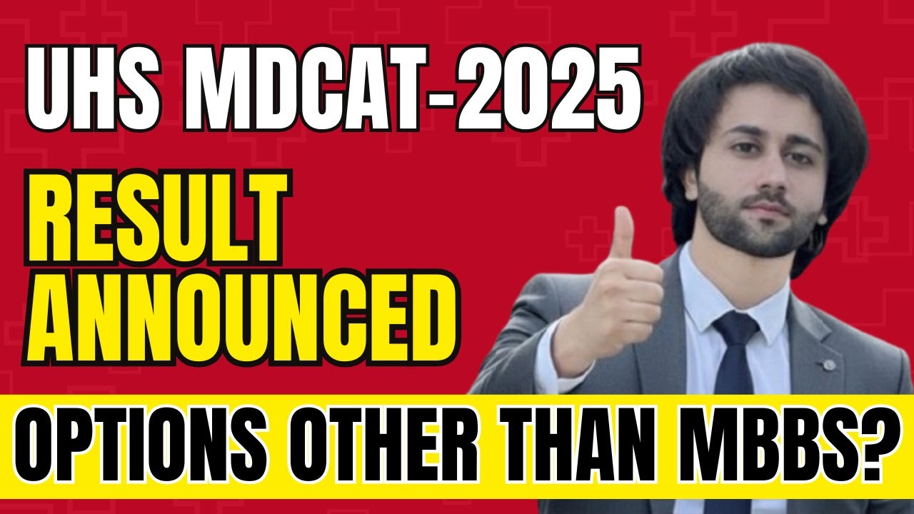 UHS MDCAT 2025 Result I MDCAT 2025 Result I MDCAT UHS Result 2025 Announced I MDCAT 2025 Result