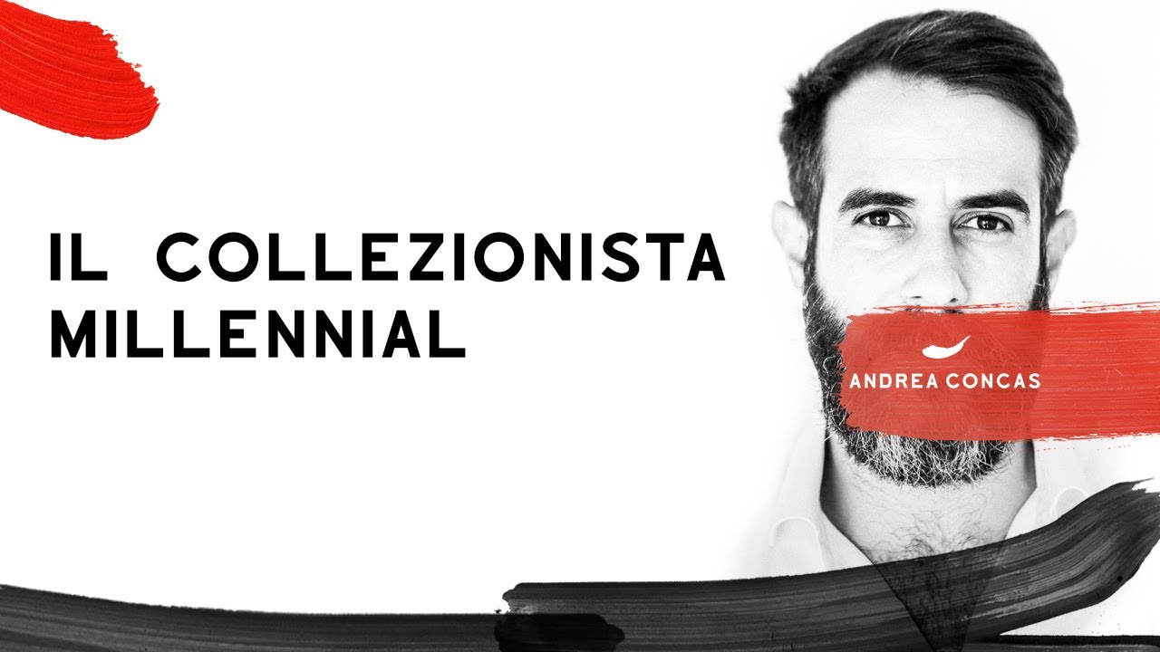 Il Collezionista Millennial | ArteConcas | Andrea Concas