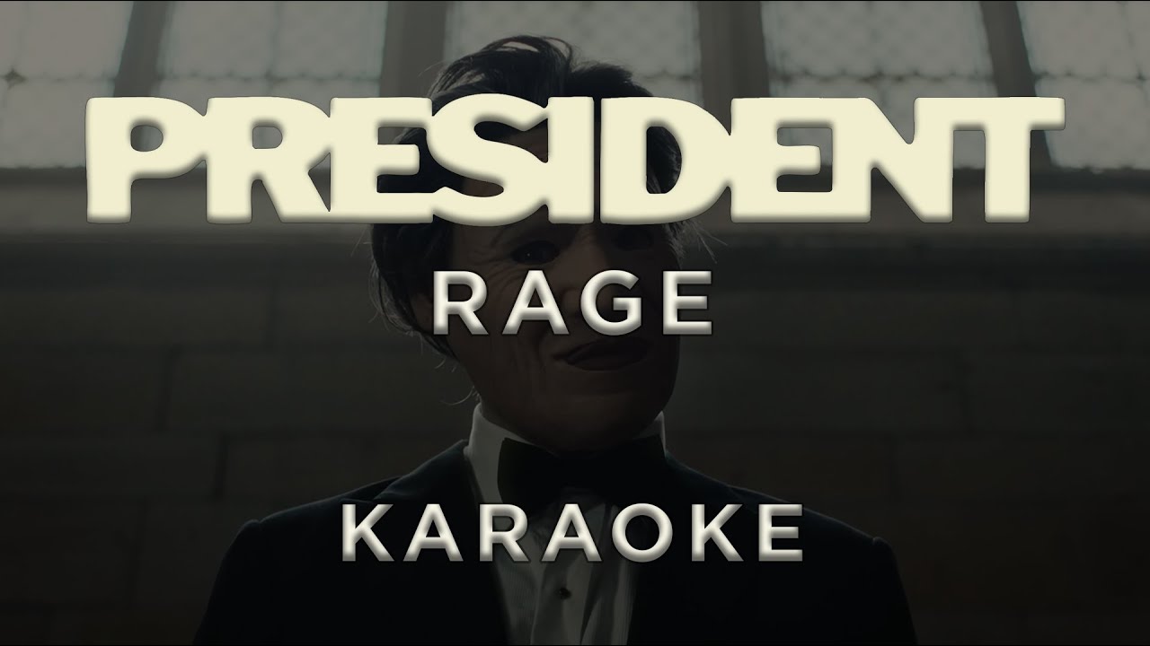 PRESIDENT &mdash; RAGE &bull; KARAOKE
