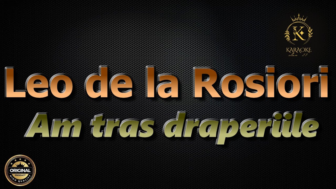 Leo de la Rosiori - Am tras draperiile // KARAOKE // NEGATIVE // Do -minor