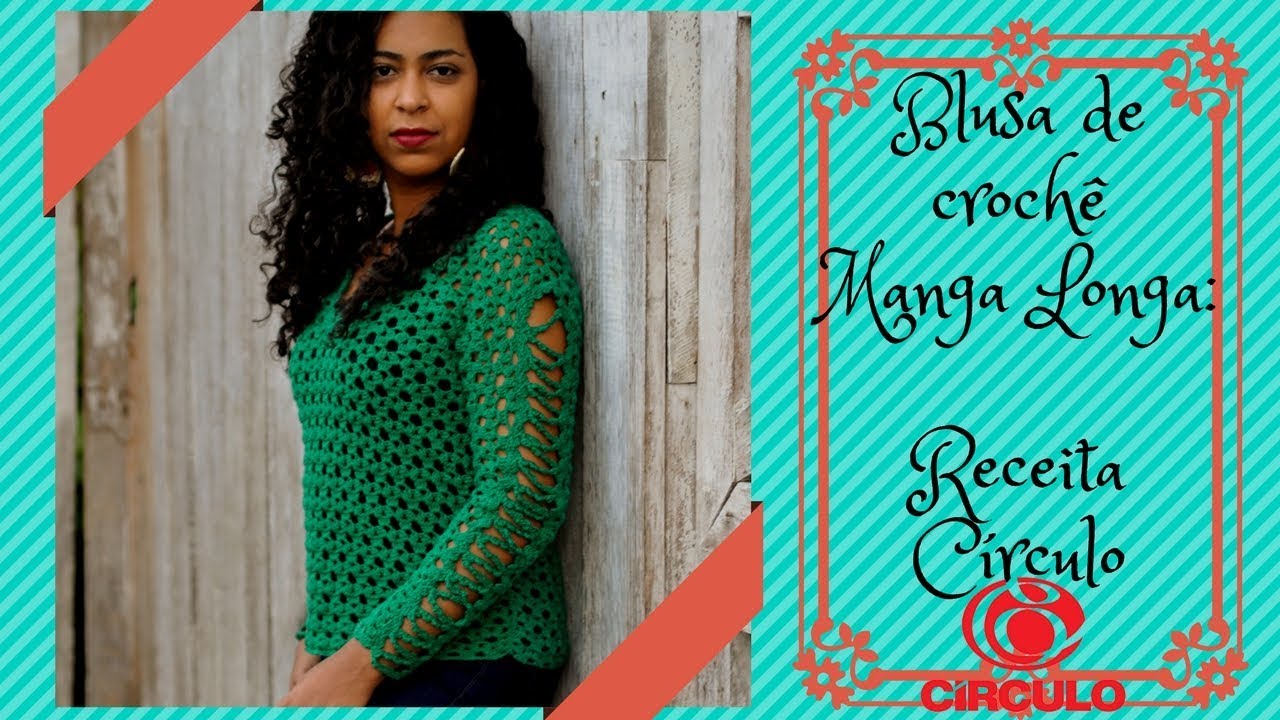 Blusa de crochê Manga Longa:  Receita Círculo 1ª parte - Tutorial DIY