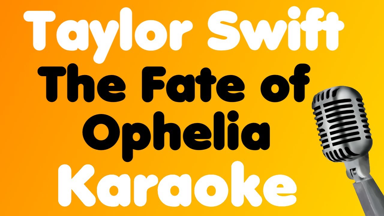 Taylor Swift • The Fate of Ophelia • Karaoke