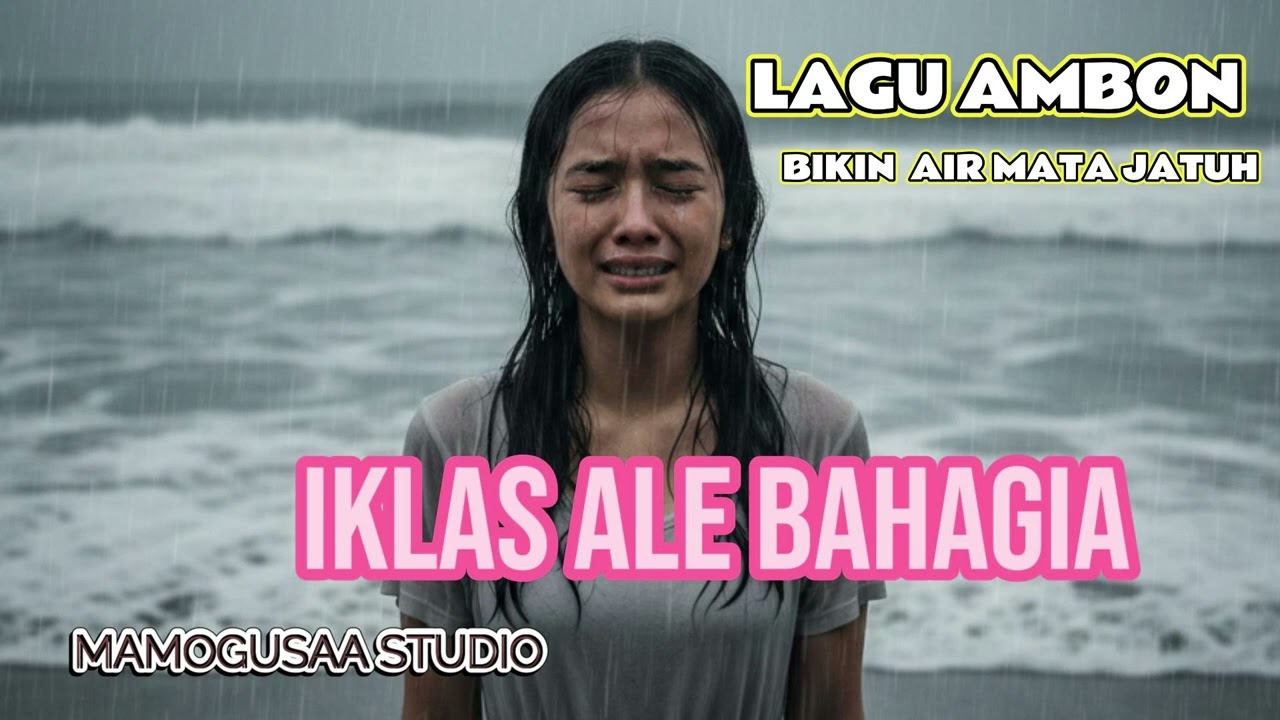 IKHLAS ALE BAHAGIA | Lagu Ambon Sedih yang Lagi Viral 2026