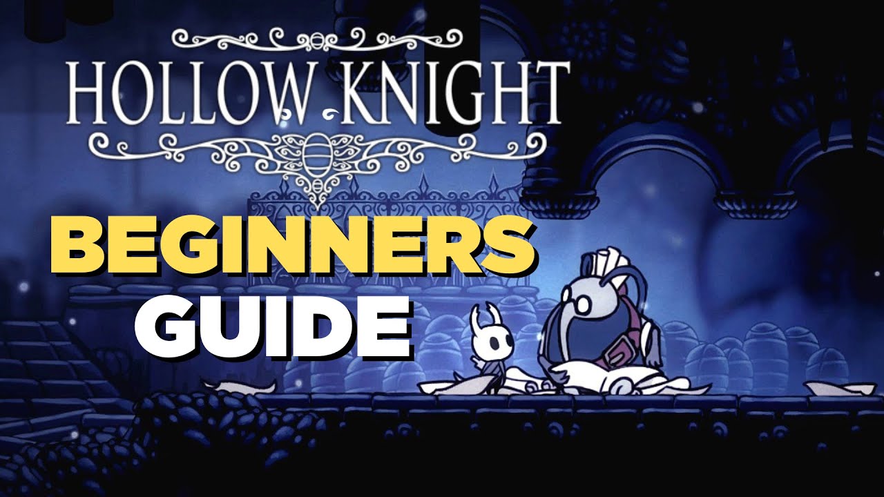 Hollow Knight - How To Play (Beginners Guide)