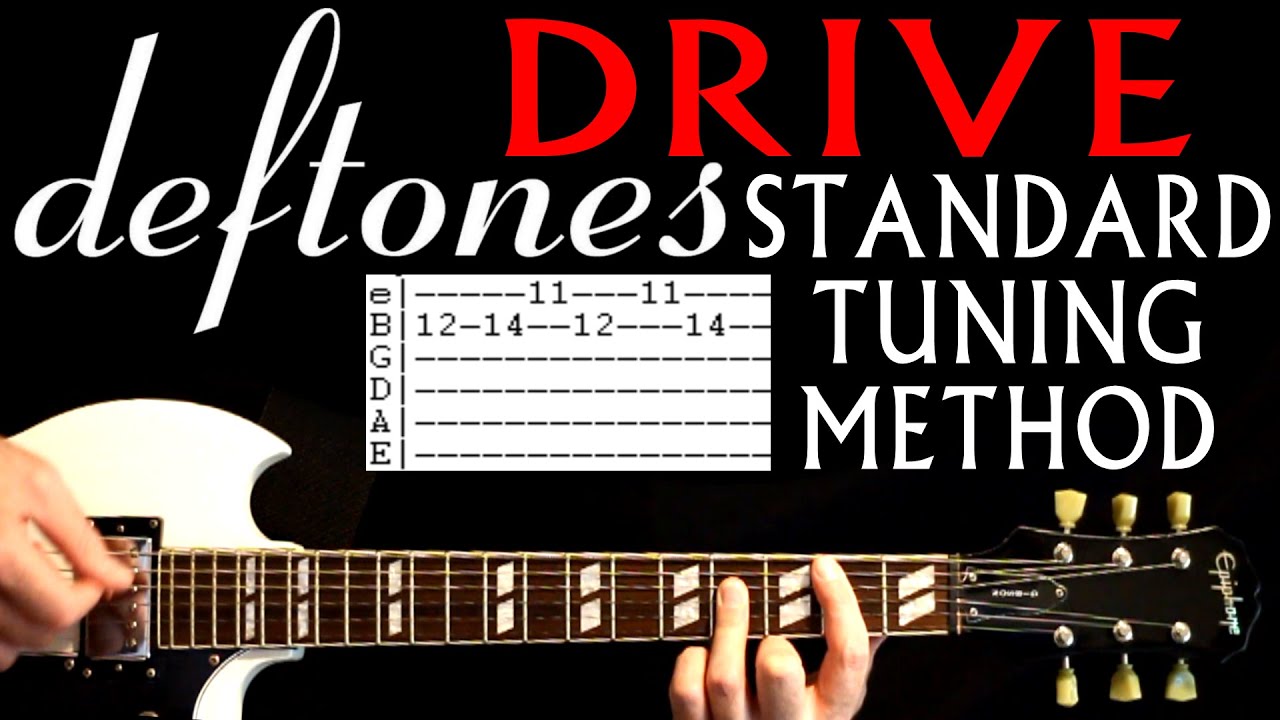 Deftones Drive Standard Tuning Guitar Lesson / Guitar Tabs / Guitar Chords / Guitar Cover