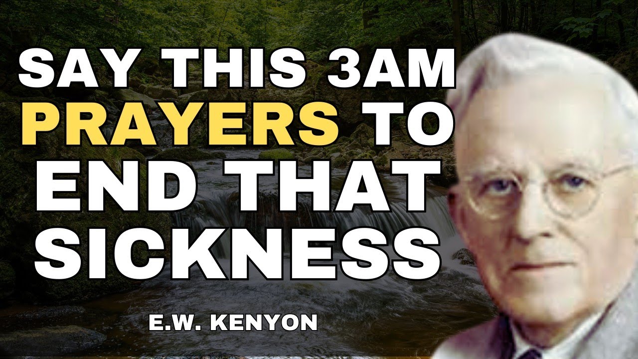 Midnight Prayers To End Sickness from EW Kenyon Insights