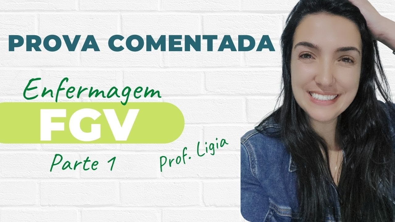 Prova FGV - Enfermagem - Parte 1