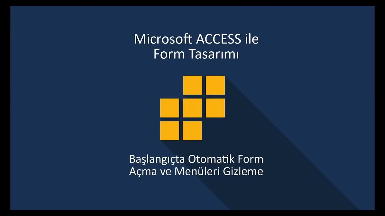 Access Form Tasarımı 9 - Başlangıçta Otomatik Form Açma ve Menüleri Gizleme