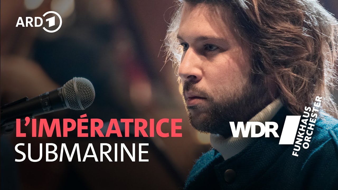 Submarine - L'Impératrice | Re:Arranged | WDR Funkhausorchester