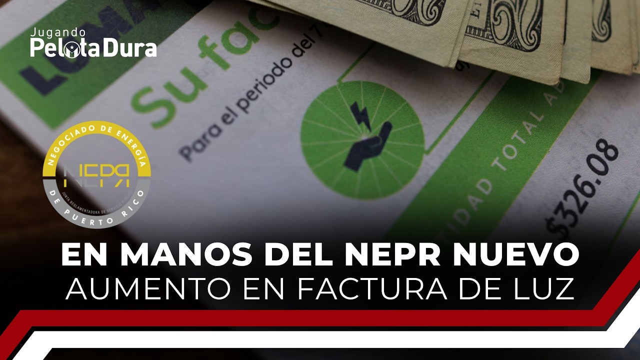 En manos del NEPR nuevo aumento en factura de luz