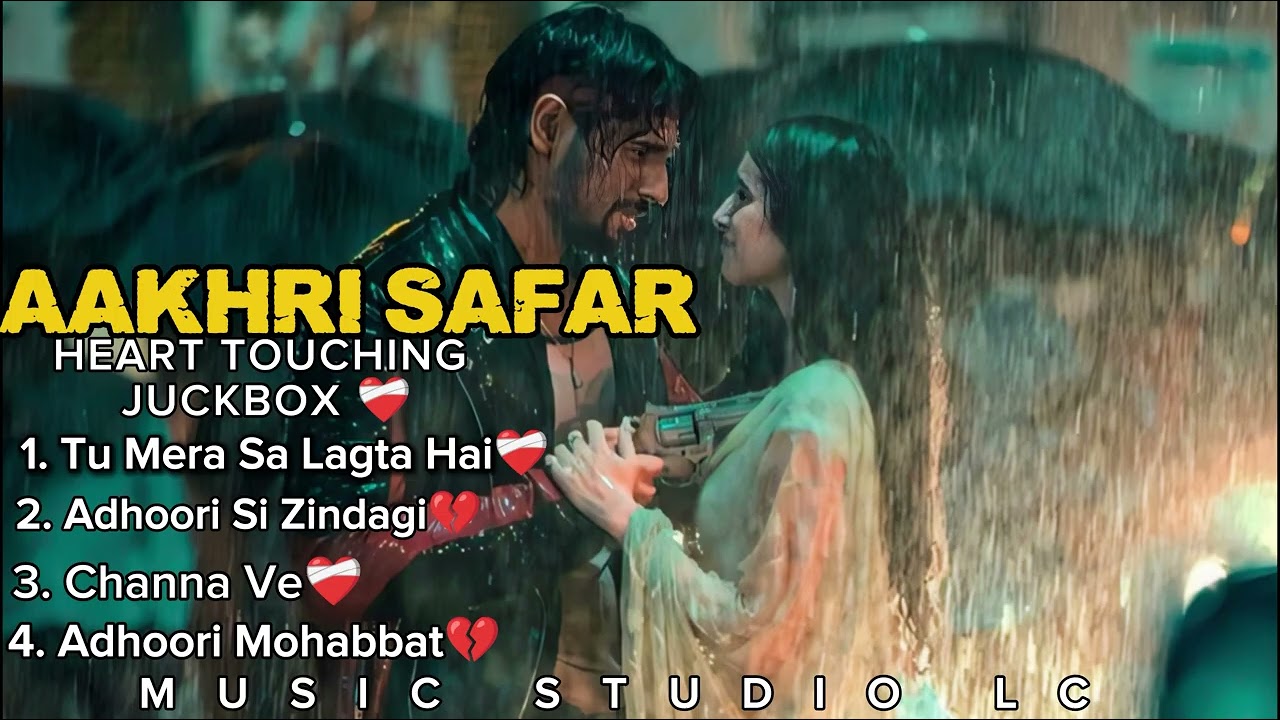 Aakhri Safar 💔 | Heart Touching Sad Jukebox | Emotional Love & Pain Songs | Music Studio LC