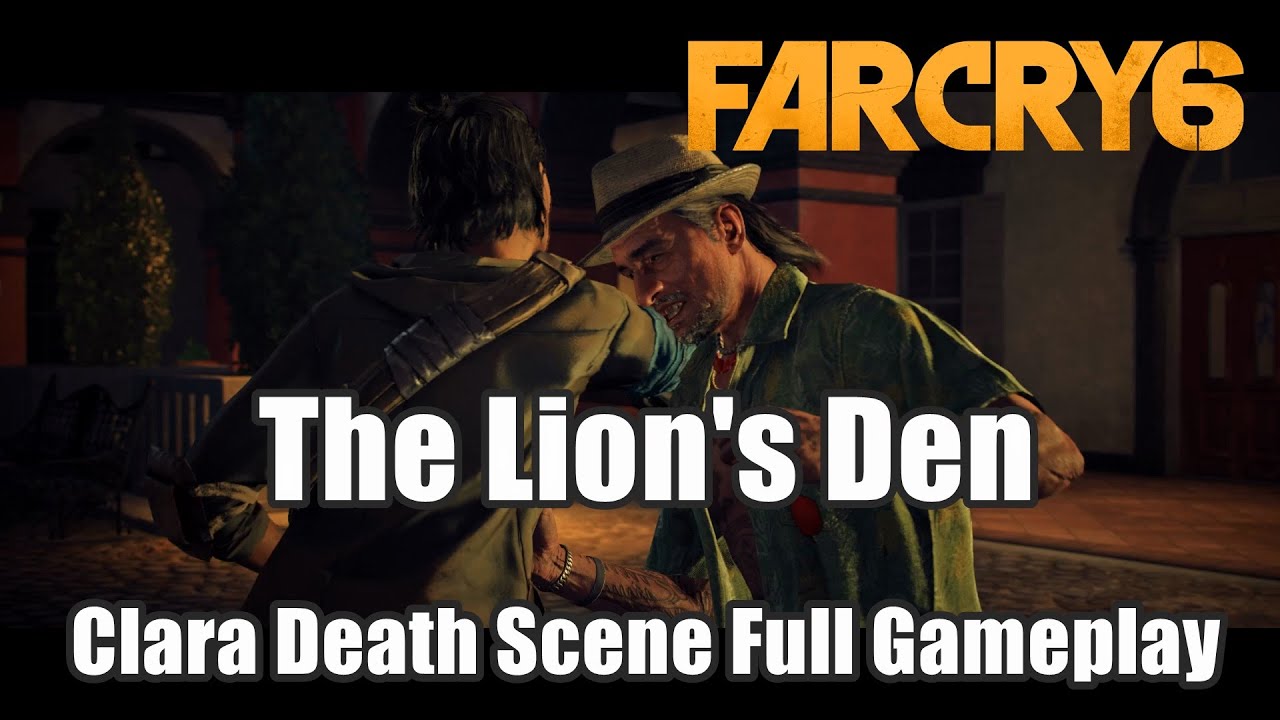 Far Cry 6 The Lion's Den - Clara Death Scene Full Gameplay