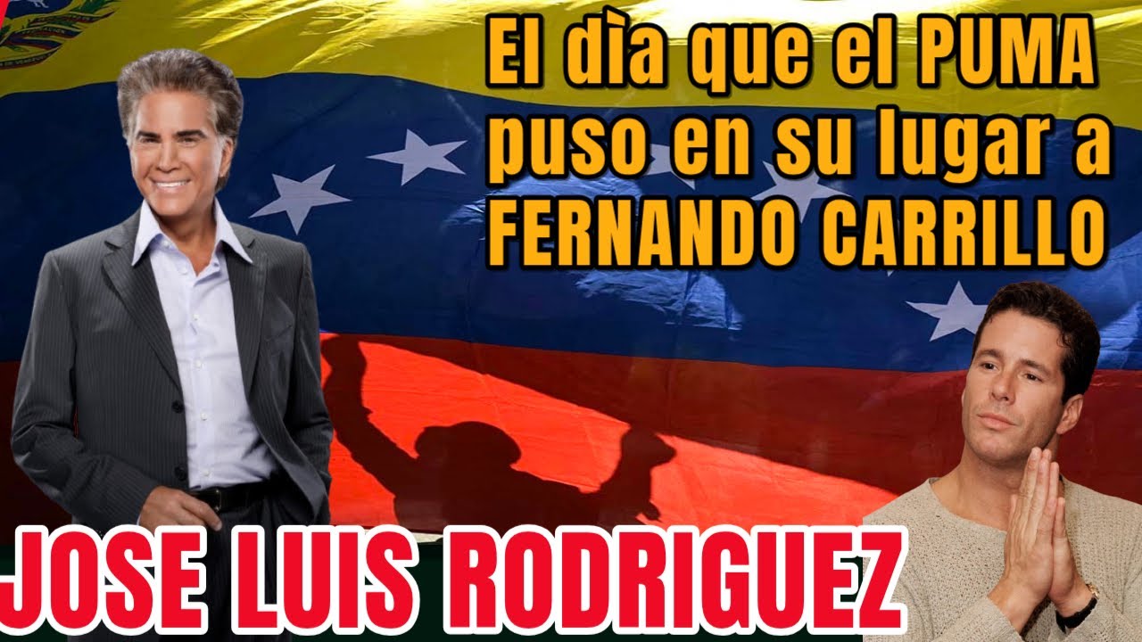 Jose Luis Rodríguez vs. Fernando Carrillo: El dia que el PUMA lo puso en su lugar #delcyrodríguez