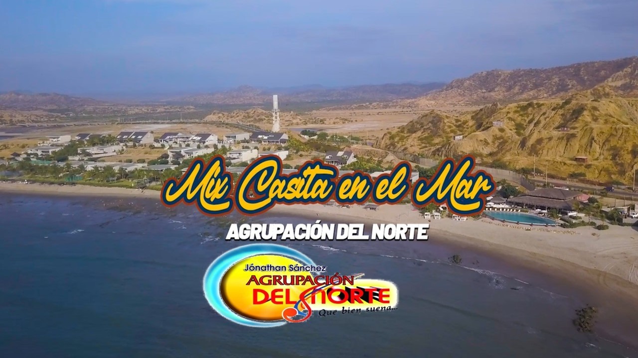 MIX CASITA EN EL MAR - Agrupacion del norte