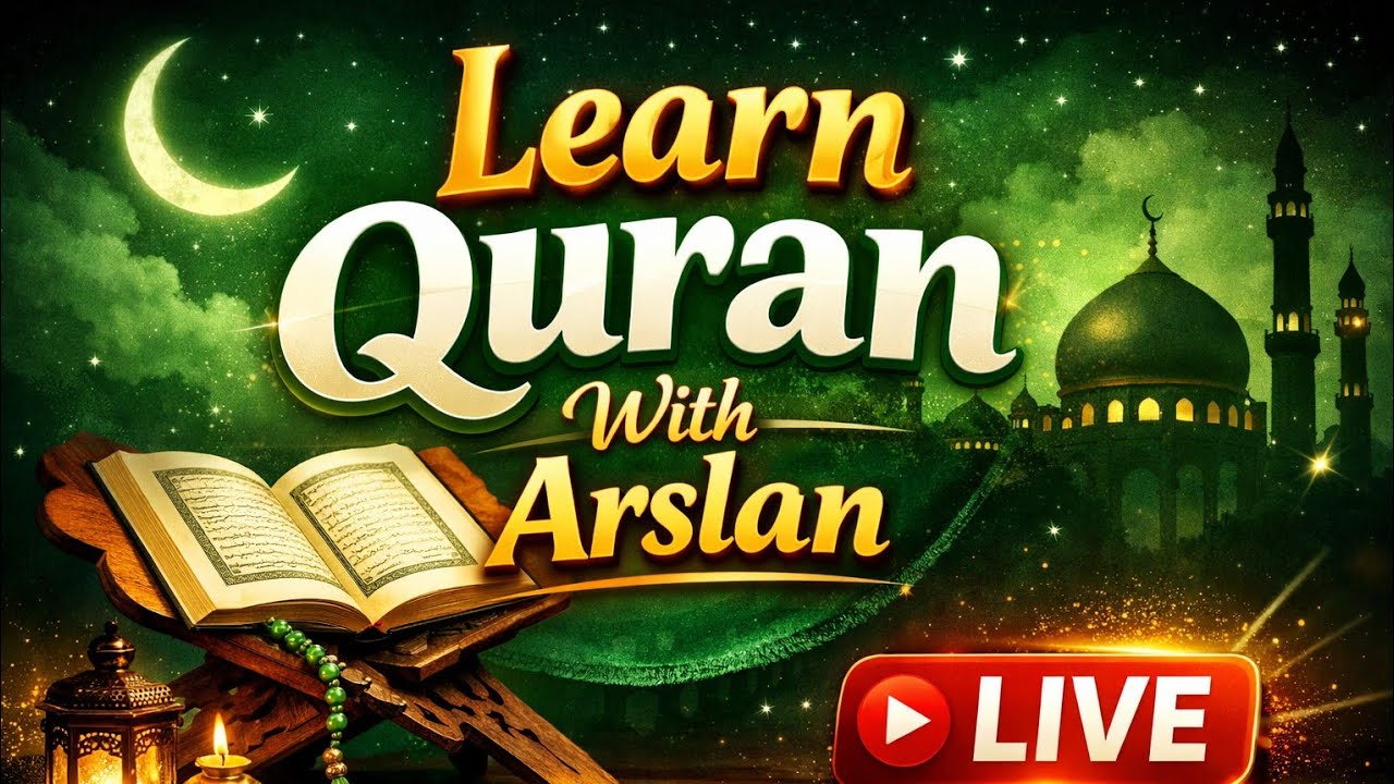 Learn Quran with Arsalan is live! 6th March 2026 Friday
